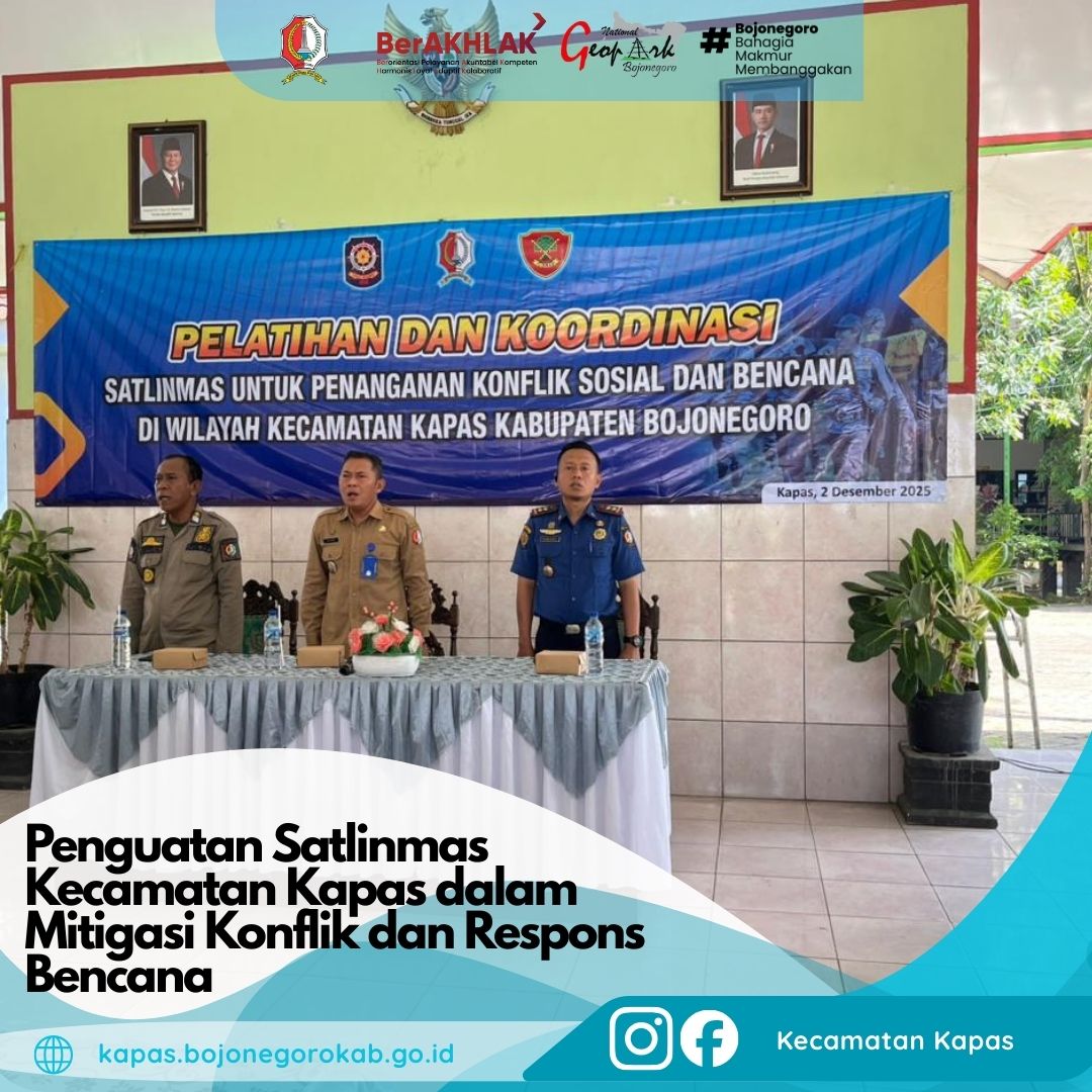 Penguatan Satlinmas Kecamatan Kapas dalam Mitigasi Konflik dan Respons Bencana